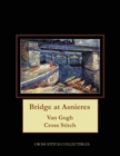 Bridge at Asnieres : Van Gogh Cross Stitch Pattern - Book