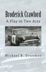 Broderick Crawford : A Play in Two Acts - Book
