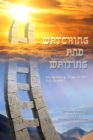 Watching and Waiting : Encountering Jesus in the Fall Feasts - Book