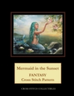 Mermaid in the Sunset : Fantasy Cross Stitch Pattern - Book