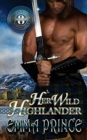 Her Wild Highlander : Highland Bodyguards, Book 8 - Book