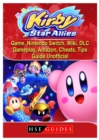 Kirby Star Allies Game, Nintendo Switch, Wiki, DLC, Gameplay, Amazon, Cheats, Tips, Guide Unofficial - Book