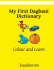 My First Dagbani Dictionary : Colour and Learn - Book