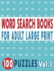 Word Search Books for Adults Large Print 100 Puzzles Vol.1 - Book