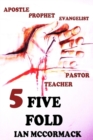 Five Fold : Apostles, prophets, evangelist, pastors and teachers - Book