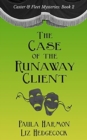 The Case of the Runaway Client - Book