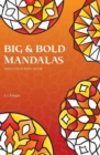 Big and Bold Mandalas Mini Colouring Book : 50 Simple Travel Size Mandalas With Thick Lines For Easy Colouring - Book