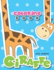 Giraffe Coloring Book : Book for Kids Ages 2-4 - Book