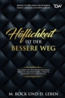 Hoflichkeit ist der bessere Weg, Erfolg in der Liebe und im Beruf, durch Anstand und Hoflichkeit, : Traumjob und Traumpartner durch perfekte Umgangsformen, Etikette, benehmen ganz nach Knigge. - Book