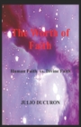 The Worth of Faith : Human faith vs. Divine faith - Book
