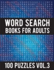 Word Search Books For Adults : 100 Word Search Puzzles - (Word Search Large Print) - Activity Books For Adults Vol.3: Word Search Books For Adults - Book