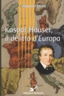 Kaspar Hauser, il delitto d'Europa - Book