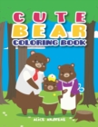 Bear Coloring Book : coloring and activity books for kids ages 4-8 - Book