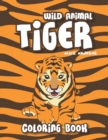 Tiger Coloring Book : coloring and activity books for kids ages 4-8 - Book