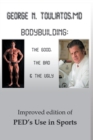 Bodybuilding : The Good, the Bad and the Ugly - Book