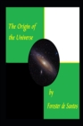 The Origin of the Universe : A Short Version - Book