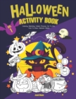 Halloween Activity Book VOL.1 : Coloring, Matching, Hidden Pictures, Dot To Dot, How To Draw, Hallowen Masks - Book