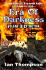 Era Of Darkness : Volume II: Extinction - Book