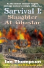 Survival I : Slaughter At Ghastar: A Novella from the Era Of Darkness - Book