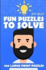 Fun Puzzles To Solve : Peintoeria Puzzles - 100 Large Print Puzzles - Book