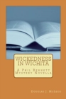 Wickedness in Wichita : A Phil Bennett Mystery Novella - Book
