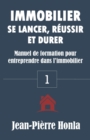 Immobilier - Se Lancer, Reussir Et Durer : Manuel de formation pour entreprendre dans l'immobilier - Book