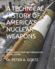 A Technical History of America's Nuclear Weapons : Volume II - Developments from 1960 Through 2020 - Second Edition - Book