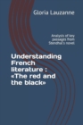 Understanding French literature : The red and the black: Analysis of key passages from Stendhal's novel - Book