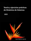 Teoria y ejercicios practicos de Dinamica de Sistemas - Book