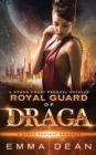 Royal Guard of Draga : a Draga Court Prequel Novella: A Space Fantasy Romance - Book