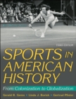 Sports in American History : From Colonization to Globalization - eBook