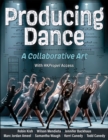 Producing Dance : A Collaborative Art - Book