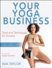 Your Yoga Business : Tools and Techniques for Success - Book