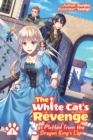 The White Cat's Revenge as Plotted from the Dragon King's Lap: Volume 1 - Book