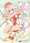 How NOT to Summon a Demon Lord : Volume 4 - Book