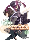 The Magic in this Other World is Too Far Behind! Volume 3 - Book