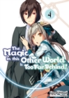 The Magic in this Other World is Too Far Behind! Volume 4 - Book