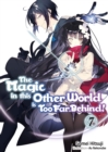 The Magic in this Other World is Too Far Behind! Volume 7 - Book