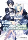 The Magic in this Other World is Too Far Behind! Volume 8 - Book