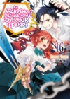 An Archdemon's Dilemma: How to Love Your Elf Bride: Volume 16 - Book