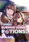 I Shall Survive Using Potions! Volume 3 - Book