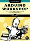 Arduino Workshop, 2nd Edition : A Hands-on Introduction with 65 Projects - Book