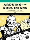 Arduino For Arduinians : 70 Projects for the Experienced Programmer - Book