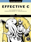 Effective C, 2nd Edition : An Introduction to Professional C Programming - Book