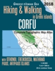 Corfu Complete Topographic Map Atlas 1 : 30000 Greece Ionian Sea Hiking & Walking in Greek Islands with Othonoi, Ereikoussa, Mathraki, Paxos, Antipaxos Islands: Trails, Hikes & Walks Topographic Map - Book
