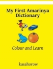 My First Amarinya Dictionary : Colour and Learn - Book