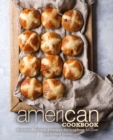 American Cookbook : Discover Delicious American Recipes from All-Over the United States - Book