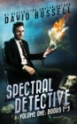 Spectral Detective : A Three-Book Collection: An Uncanny Kingdom Urban Fantasy - Book