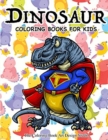 Dinosaur Coloring Books for Kids : Dinosaur Coloring Books for Kids 3-8, 6-8, Toddlers, Boys Best Birthday Gifts (Dinosaur Coloring Book Gift) - Book