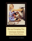 Pin-Up Changing Tire : Vintage Poster Cross Stitch Pattern - Book